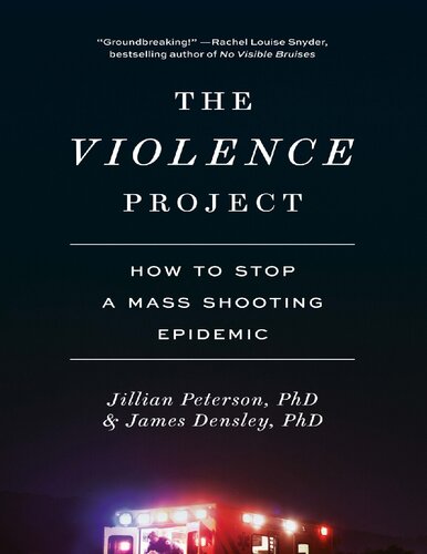 The Violence Project How To Stop A Mass Shooting Epidemic Jillian Peterson