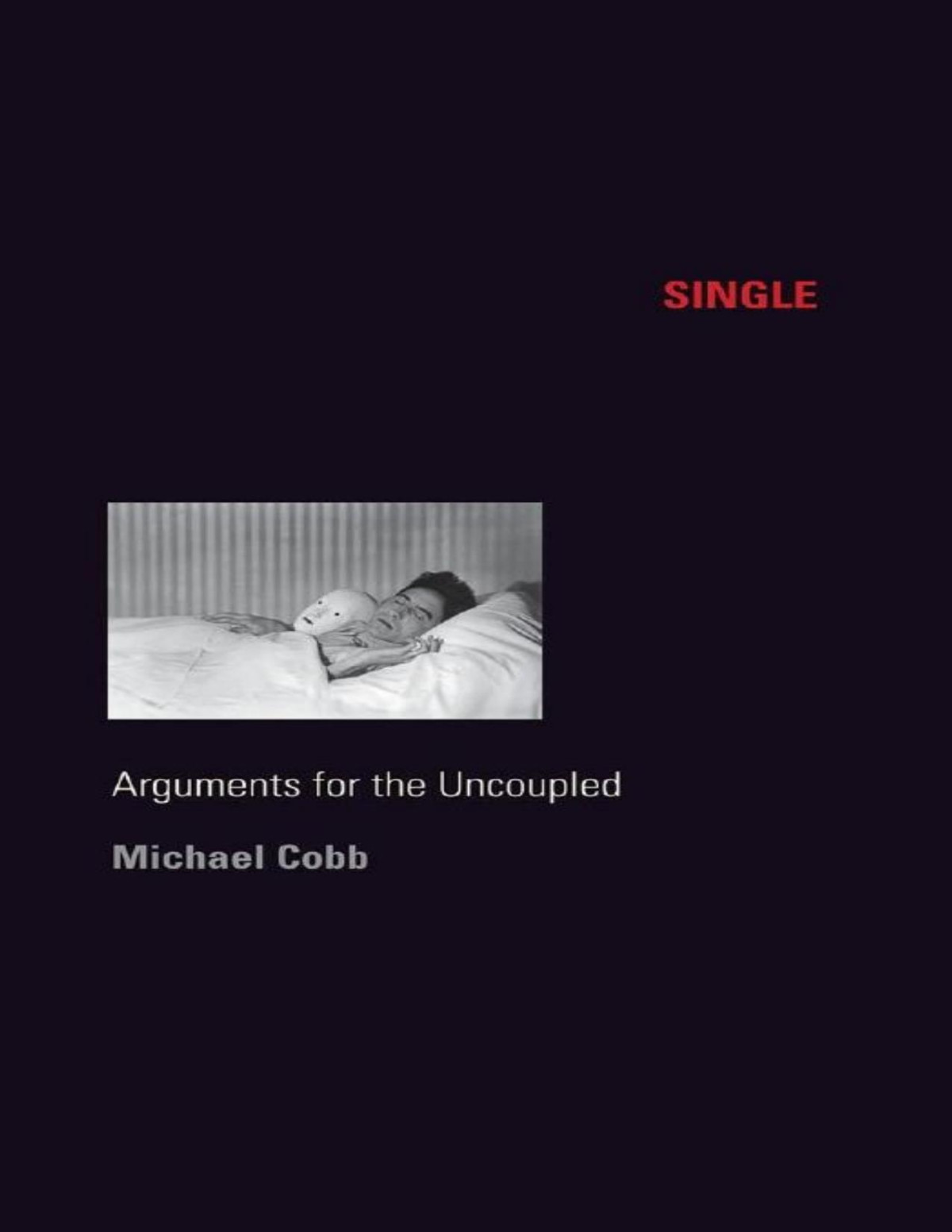 Single Arguments For The Uncoupled Michael Cobb