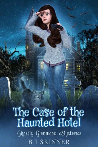 The Case Of The Haunted Hotel Ghostly Glenwood Mystery 1 B I Skinner