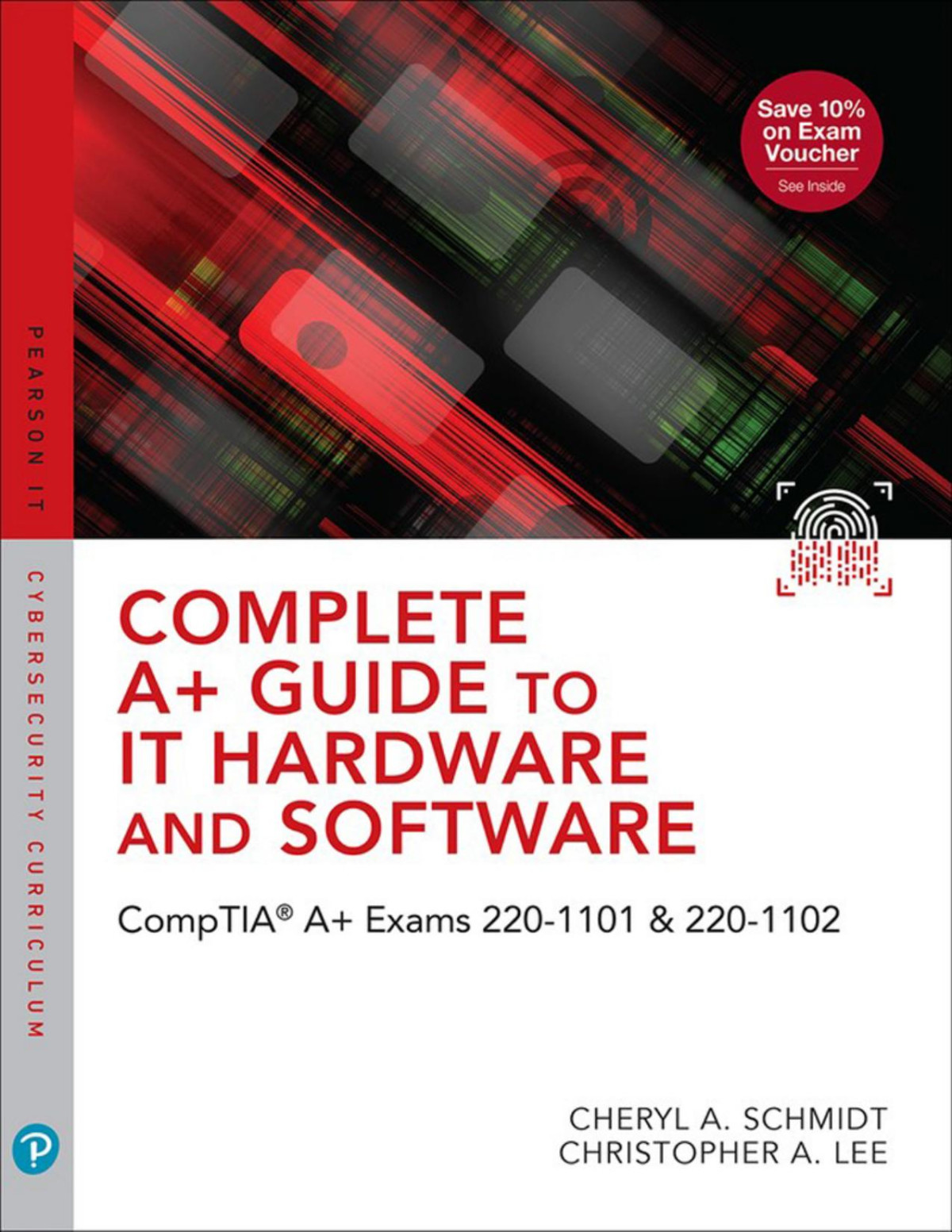 Complete A Guide To It Hardware And Software Comptia A Exams 2201101 2201102 9th Edition 9th Cheryl A Schmidt