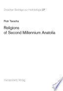 Religions Of Second Millennium Anatolia Piotr Taracha