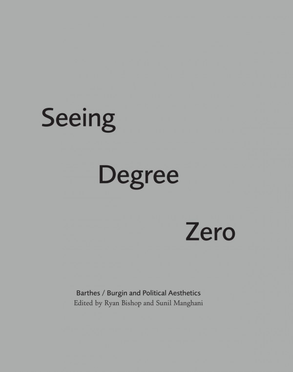 Seeing Degree Zero Professor Of Global Arts And Politics And Codirector Of The Research Group Archaeologies Of Media And Technology Ryan Bishop