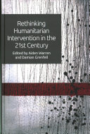 Rethinking Humanitarian Intervention In The 21st Century Aiden Warren