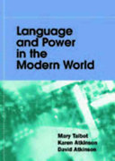 Language And Power In The Modern World Mary Talbot Karen Atkinson