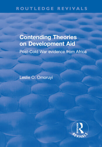Contending Theories On Development Aid Postcold War Evidence From Africa Leslie O Omoruyi