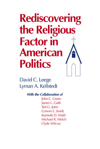 Rediscovering The Religious Factor In American Politics David C Leege Lyman A Kellstedt