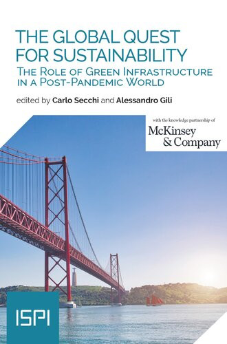 The Global Quest For Sustainability The Role Of Green Infrastructure In A Postpandemic World Carlo Secchi Alessandro Gili