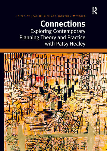 Connections Exploring Contemporary Planning Theory And Practice With Patsy Healey Jean Hillier