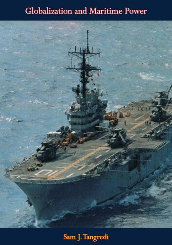Globalization And Maritime Power Sam J Tangredi