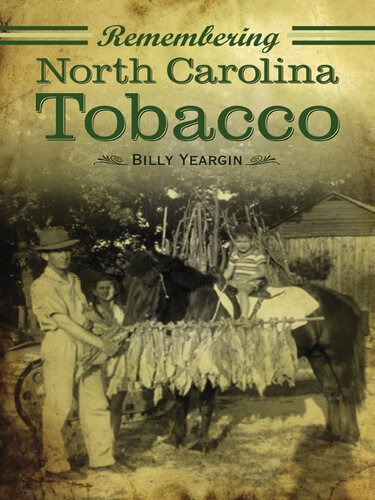 Remembering North Carolina Tobacco Kindle Billy Yeargin