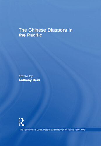 The Chinese Diaspora In The Pacific Anthony Reid