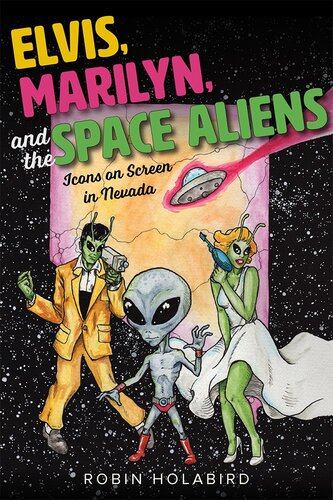 Elvis Marilyn And The Space Aliens Icons On Screen In Nevada Robin Holabird
