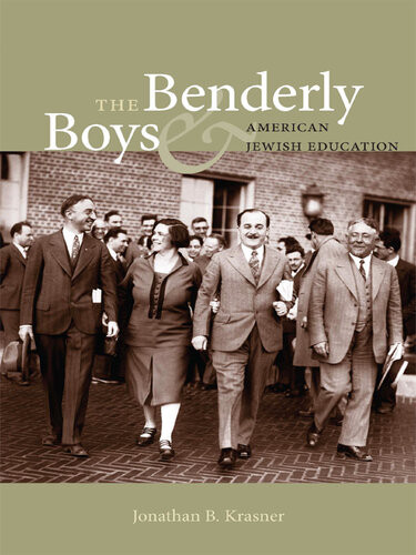 The Benderly Boys And American Jewish Education Jonathan B Krasner