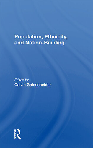 Population Ethnicity And Nationbuilding Calvin Goldscheider