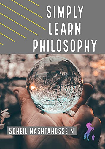 Simply Learn Philosophy The Difference Between Schools Of Thought Soheil Nashtahosseini