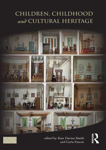Children Childhood And Cultural Heritage Kate Dariansmith Carla Pascoe