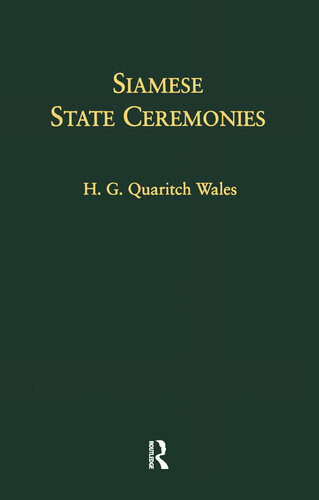 Siamese State Ceremonies H G Quaritch Wales