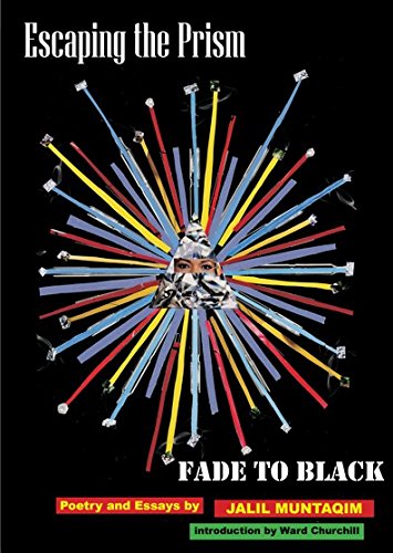 Escaping The Prism Fade To Black Poetry And Essays Jalil Muntaqim