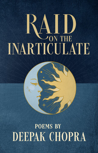 Raid On The Inarticulate Deepak Chopra Md