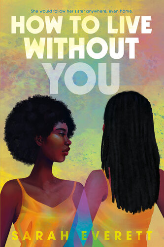 How To Live Without You Sarah Everett