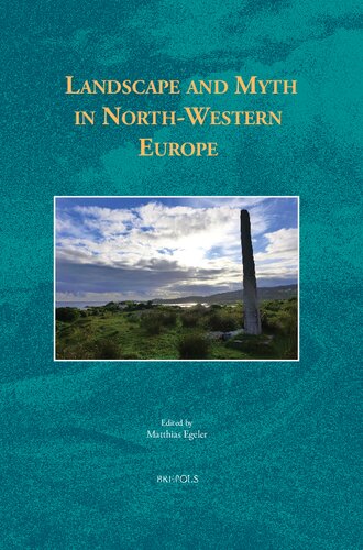 Landscape And Myth In Northwestern Europe Volume 2 Matthias Egeler Ed