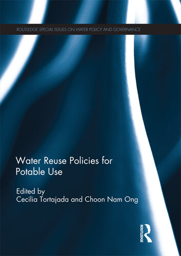 Water Reuse Policies For Potable Use Cecilia Tortajada Choon Nam Ong