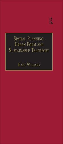 Spatial Planning Urban Form And Sustainable Transport Katie Williams