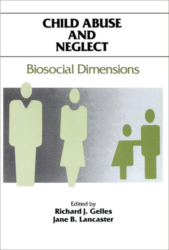 Child Abuse And Neglect Biosocial Dimensions Jane B Lancaster