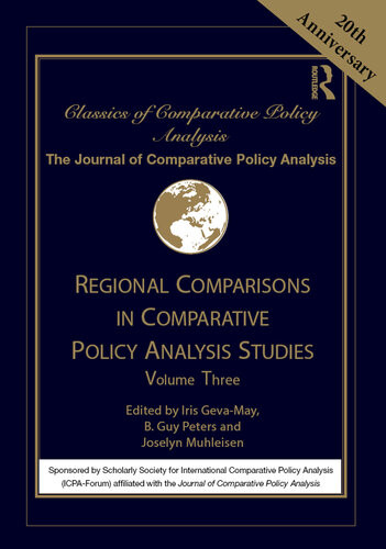 Regional Comparisons In Comparative Policy Analysis Studies Volume Three Iris Gevamay B Guy Peters Joselyn Muhleisen
