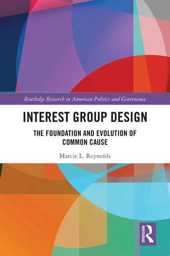 Interest Group Design The Foundation And Evolution Of Common Cause Marcie Reynolds