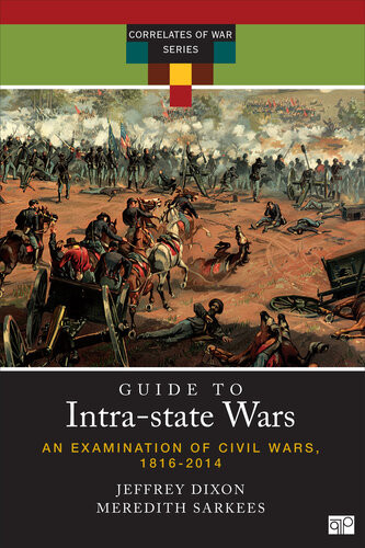 A Guide To Intrastate Wars An Examination Of Civil Regional And Intercommunal Wars 18162014 Jeffrey S Dixon