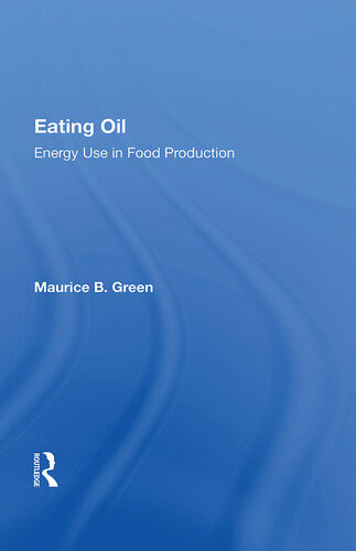 Eating Oil Energy Use In Food Production Maurice B Green
