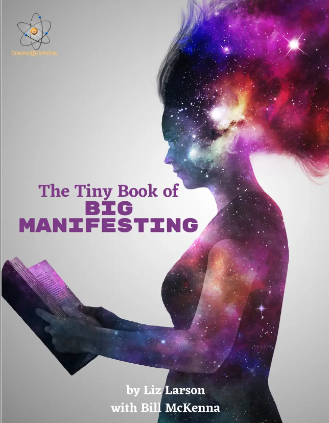 The Tiny Book Of Big Manifesting Liz Larson Bill Mckenna
