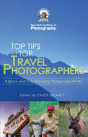 Top Travel Photo Tips From Ten Pro Photographers New York Institute Of Photography