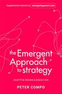 The Emergent Approach To Strategy Peter Compo