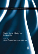 Water Reuse Policies For Potable Use Cecilia Tortajada Choon Nam Ong