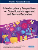 Interdisciplinary Perspectives On Operations Management And Service Evaluation Panagiotis Manolitzas