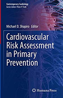 Cardiovascular Risk Assessment In Primary Prevention Michael D Shapiro