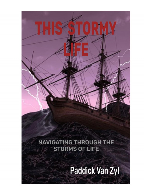 This Stormy Life 1st Edition Paddick Van Zyl