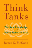 Think Tanks The New Knowledge And Policy Brokers In Asia James G Mcgann