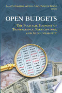 Open Budgets The Political Economy Of Transparency Participation And Accountability Sanjeev Khagram