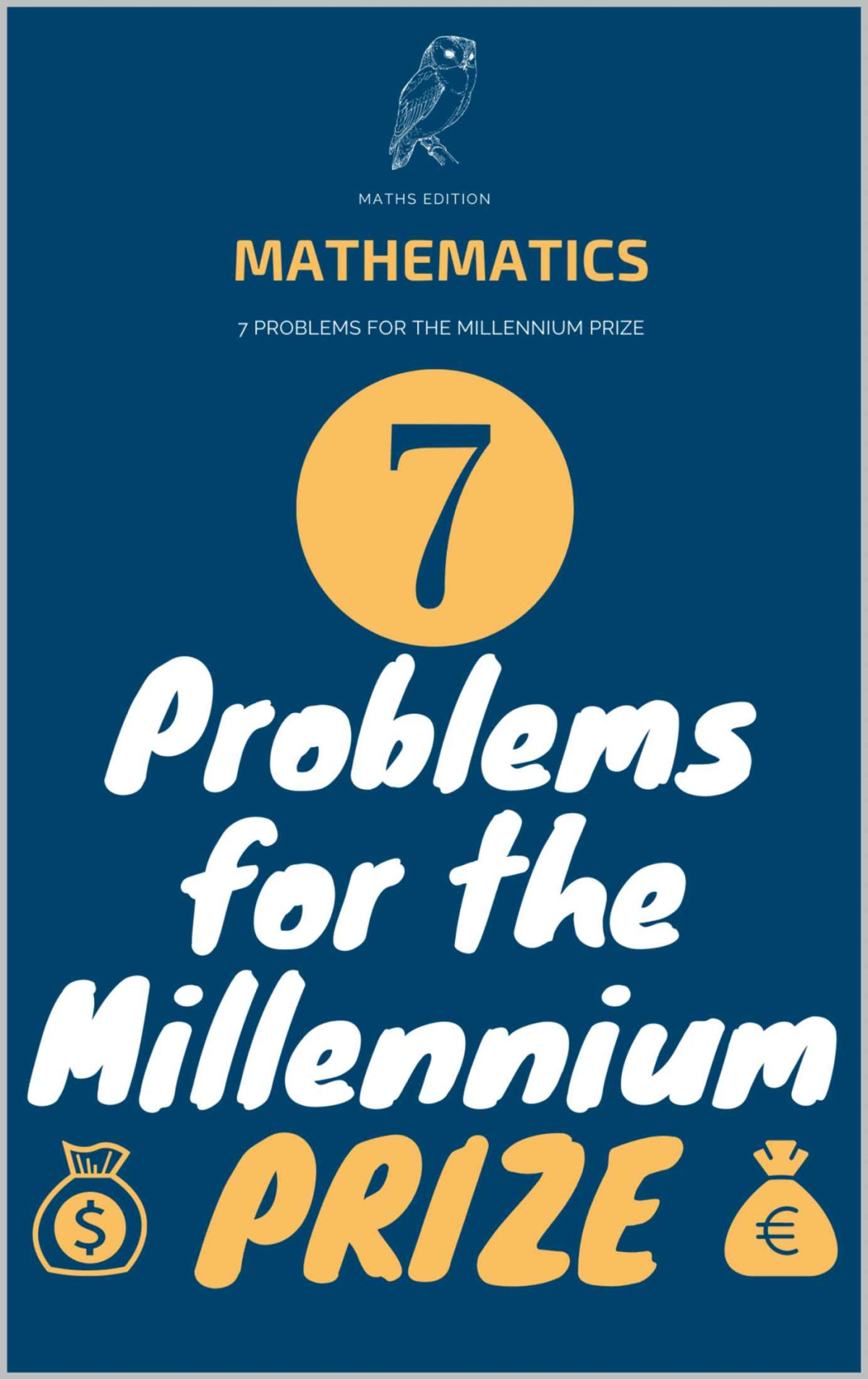 7 Problems For The Millennium Prize The Mathematics Of Money An Introduction To The Mathematics Of Money Saving And Investing Essaid