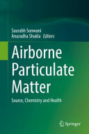 Airborne Particulate Matter Source Chemistry And Health Saurabh Sonwani