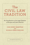 The Civil Law Tradition An Introduction To The Legal Systems Of Europe And Latin America 4th Edition Rogelio Prezperdomo