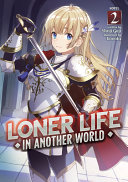 Loner Life In Another World Light Novel Vol 2 Shoji Goji