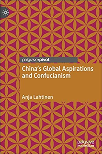 Chinas Global Aspirations And Confucianism Springer International Publishing Ag