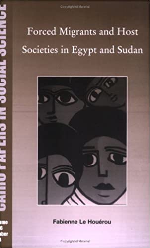 Forced Migrants And Host Societies In Egypt And Sudan Fabienne Le Hourou