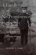 A Family Of No Prominence The Descendants Of Pak Tokhwa And The Birth Of Modern Korea Eugene Park