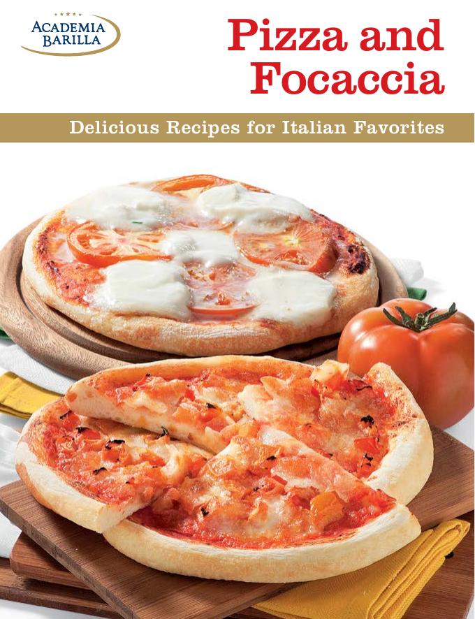 Pizza And Focaccia Delicious Recipes For Italian Favorites Academia Barilla