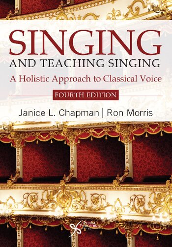 Singing And Teaching Singing Fourth Janice L Chapman Ron Morris